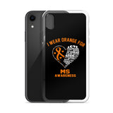 Multiple Sclerosis Awareness I Wear Orange iPhone Case - The Awareness Store