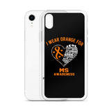 Multiple Sclerosis Awareness I Wear Orange iPhone Case - The Awareness Store