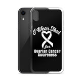 Ovarian Cancer Awareness I Wear Teal iPhone Case - The Awareness Store