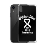 PTSD Awareness I Wear Teal iPhone Case - The Awareness Store
