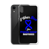 Prostate Cancer Awareness I Wear Blue iPhone Case