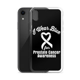 Prostate Cancer Awareness I Wear Blue iPhone Case