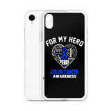 Colon Cancer Awareness For My Hero iPhone Case