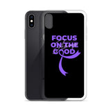 Pancreatic Cancer Awareness Always Focus on the Good iPhone Case - The Awareness Store
