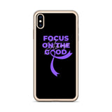Pancreatic Cancer Awareness Always Focus on the Good iPhone Case - The Awareness Store