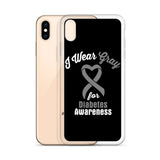 Diabetes Awareness I Wear Gray iPhone Case - The Awareness Store