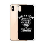 Brain Cancer Awareness For My Hero iPhone Case