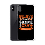 Multiple Sclerosis Awareness Believe & Hope for a Cure iPhone Case