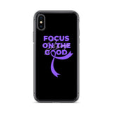 Pancreatic Cancer Awareness Always Focus on the Good iPhone Case - The Awareness Store