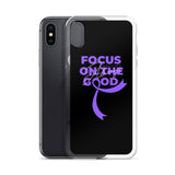 Pancreatic Cancer Awareness Always Focus on the Good iPhone Case - The Awareness Store