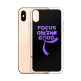 Pancreatic Cancer Awareness Always Focus on the Good iPhone Case - The Awareness Store
