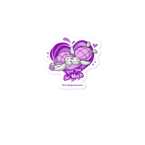 Fibromyalgia Awareness I Love You so Much Sticker - The Awareness Store