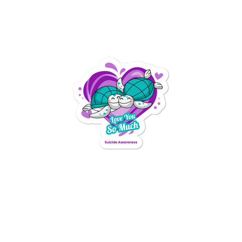 Suicide Awareness I Love You so Much Sticker - The Awareness Store