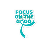 Ovarian Cancer Awareness Always Focus on the Good Sticker - The Awareness Store