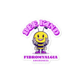 Fibromyalgia Awareness Bee Kind Sticker