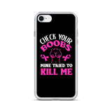 Breast Cancer Awareness Check Your Boobs iPhone Case