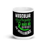 Muscular Dystrophy Awareness Has No Effect On Intelligence Mug - The Awareness Store