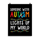 Autism Awareness Someone Lights Up My World Matte Poster - The Awareness Store