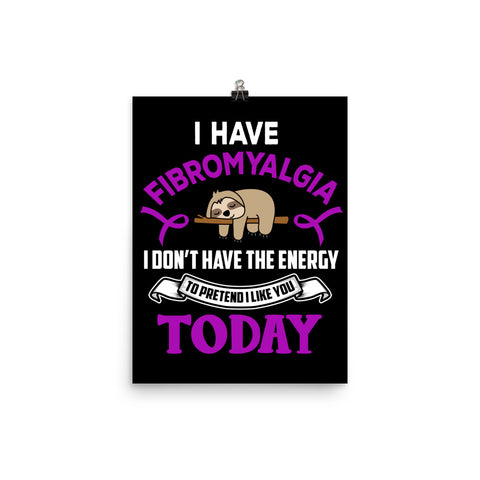 Fibromyalgia Awareness I Don't Have The Energy Matte Poster - The Awareness Store