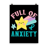 Anxiety Awareness Full Of Anxiety Matte Poster - The Awareness Store