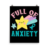 Anxiety Awareness Full Of Anxiety Matte Poster - The Awareness Store