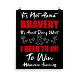 Melanoma Awareness It's Not About Bravery Matte Poster - The Awareness Store