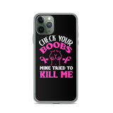 Breast Cancer Awareness Check Your Boobs iPhone Case