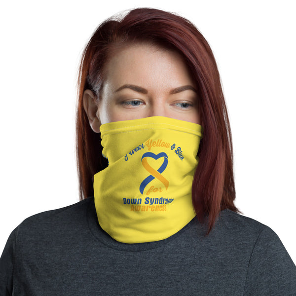 Down Syndrome Awareness I Wear Blue & Yellow Face Mask / Neck Gaiter