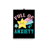 Anxiety Awareness Full Of Anxiety Matte Poster - The Awareness Store