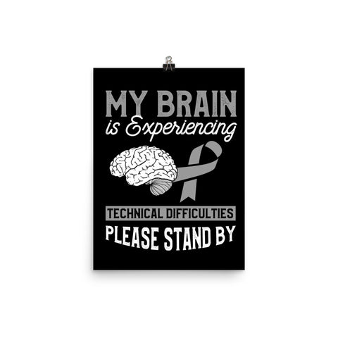 Brain Cancer Awareness Experiencing Technical Difficulties Matte Poster - The Awareness Store