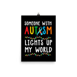 Autism Awareness Someone Lights Up My World Matte Poster - The Awareness Store