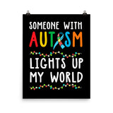 Autism Awareness Someone Lights Up My World Matte Poster - The Awareness Store