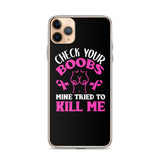 Breast Cancer Awareness Check Your Boobs iPhone Case