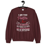 Multiple Myeloma Awareness I Am Too Positive To Be Doubtful Sweatshirt - The Awareness Store