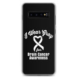 Brain Cancer Awareness I Wear Gray Samsung Phone Case