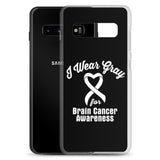 Brain Cancer Awareness I Wear Gray Samsung Phone Case