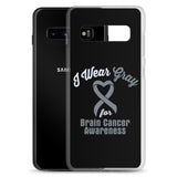 Brain Cancer Awareness I Wear Gray Samsung Phone Case