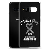 Diabetes Awareness I Wear Grey Samsung Phone Case