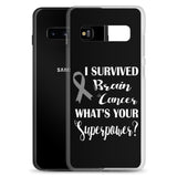 Brain Cancer Awareness I Survived, What's Your Superpower? Samsung Phone Case