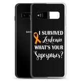 Leukemia Awareness I Survived, What's Your Superpower? Samsung Phone Case