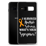 Multiple Sclerosis Awareness I Survived, What's Your Superpower? Samsung Phone Case
