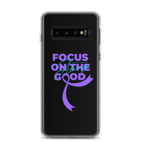Suicide Awareness Always Focus on the Good Samsung Phone Case - The Awareness Store