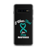 PTSD Awareness I Wear Teal Samsung Phone Case - The Awareness Store