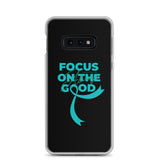 Anxiety Awareness Always Focus on the Good Samsung Phone Case - The Awareness Store