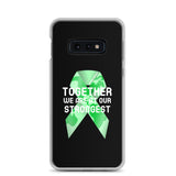 Lymphoma Awareness Together We Are at Our Strongest Samsung Phone Case