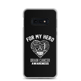 Brain Cancer Awareness For My Hero Samsung Phone Case