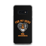 Multiple Sclerosis Awareness For My Hero Samsung Phone Case - The Awareness Store