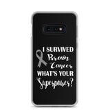 Brain Cancer Awareness I Survived, What's Your Superpower? Samsung Phone Case