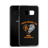 Multiple Sclerosis Awareness I Wear Orange Samsung Phone Case - The Awareness Store