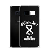 PTSD Awareness I Wear Teal Samsung Phone Case